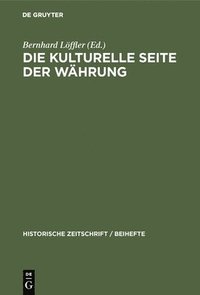 bokomslag Die Kulturelle Seite Der Währung