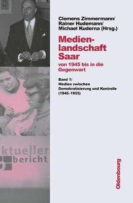 Clemens Zimmermann, Rainer Hudemann, Michael Kuderna - Medienlandschaft Saar, Inbunden