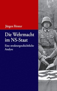 bokomslag Die Wehrmacht Im Ns-Staat