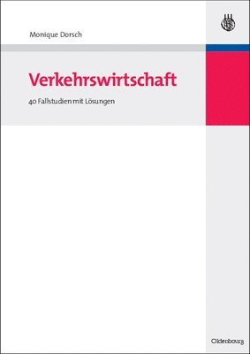 Monique Dorsch - Verkehrswirtschaft, Inbunden