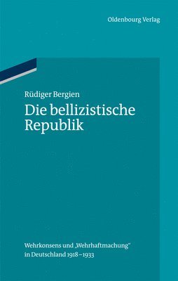 Rüdiger Bergien - bellizistische Republik, Inbunden