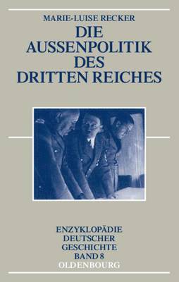 Marie-Luise Recker - Außenpolitik des Dritten Reiches, Inbunden