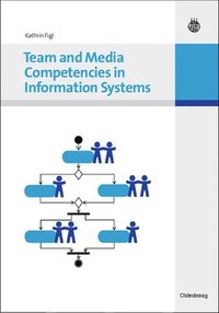 bokomslag Team and Media Competencies in Information Systems