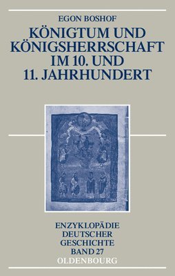 Egon Boshof - Königtum und Königsherrschaft im 10. und 11. Jahrhundert, Inbunden