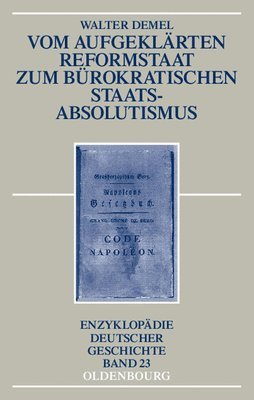 bokomslag Vom Aufgeklrten Reformstaat Zum Brokratischen Staatsabsolutismus