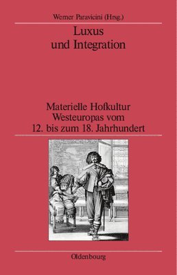 Werner Paravicini - Luxus Und Integration, Häftad