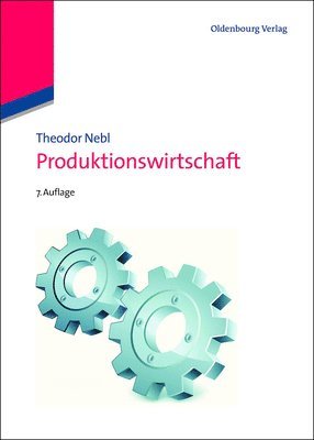 Theodor Nebl - Produktionswirtschaft, Inbunden