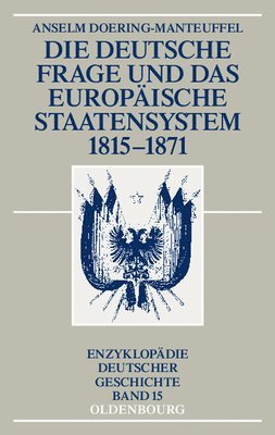 bokomslag Die Deutsche Frage Und Das Europische Staatensystem 1815-1871