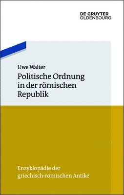 Uwe Walter - Politische Ordnung in Der Römischen Republik, Häftad