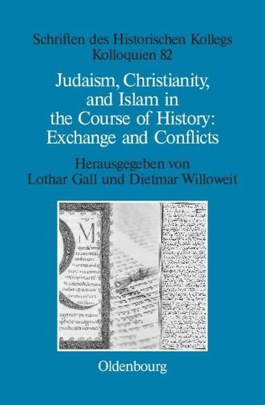 bokomslag Judaism, Christianity, and Islam in the Course of History: Exchange and Conflicts