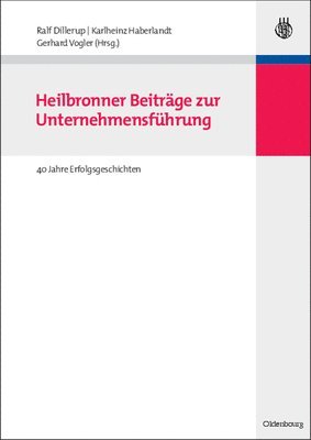 Ralf Dillerup, Karlheinz Haberlandt, Gerhard Vogler - Heilbronner Beiträge Zur Unternehmensführung, Inbunden