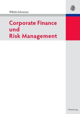 bokomslag Corporate Finance Und Risk Management