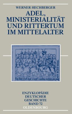 bokomslag Adel, Ministerialität Und Rittertum Im Mittelalter
