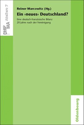 Ein 'neues' Deutschland? Eine deutsch-franzsische Bilanz 20 Jahre nach der Vereinigung 1