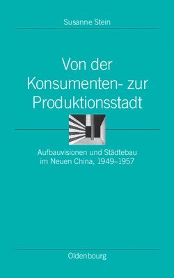 bokomslag Von Der Konsumenten- Zur Produktionsstadt