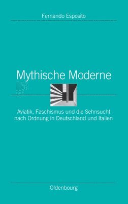 Fernando Esposito - Mythische Moderne, Inbunden