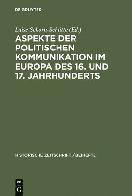 bokomslag Aspekte der politischen Kommunikation im Europa des 16. und 17. Jahrhunderts