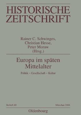 Rainer C Schwinges, Christian Hesse, Peter Moraw - Europa im späten Mittelalter, Häftad