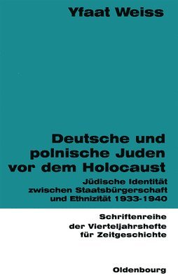 Yfaat Weiss - Deutsche und polnische Juden vor dem Holocaust, Häftad