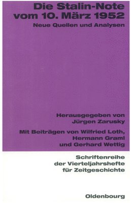 Die Stalin-Note Vom 10. März 1952: Neue Quellen Und Analysen