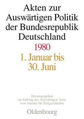 Akten Zur Auswärtigen Politik Der Bundesrepublik Deutschland 1980