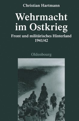 Christian Hartmann - Wehrmacht Im Ostkrieg, Inbunden