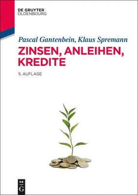 Pascal Gantenbein, Klaus Spremann - Zinsen, Anleihen, Kredite, Häftad