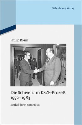 Philip Rosin - Schweiz im KSZE-Prozeß 1972-1983, Inbunden