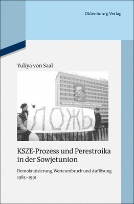 Yuliya Von Saal - KSZE-Prozess und Perestroika in der Sowjetunion, Inbunden