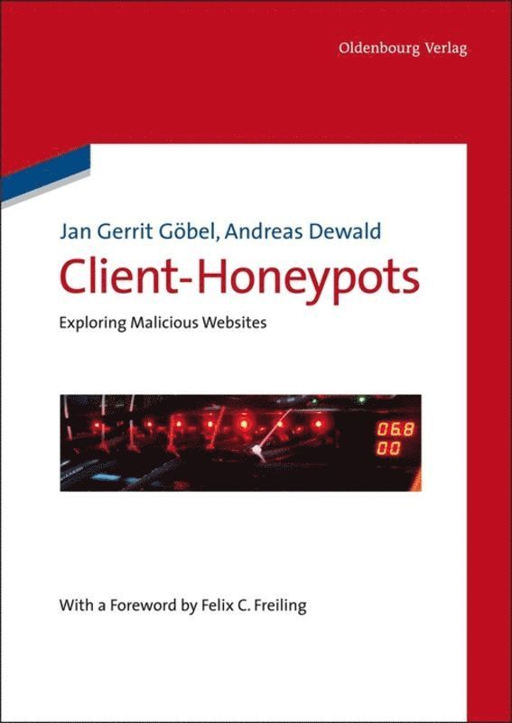Jan Gerrit Göbel, Andreas Dewald, Jan Gerrit Gobel, Jan Gerrit Andreas Göbel Dewald - Client-Honeypots, Inbunden