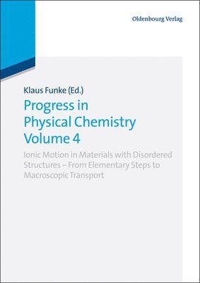 Klaus Funke - Progress in Physical Chemistry Volume 4, Inbunden