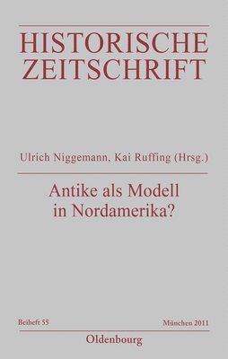 Ulrich Niggemann, Kai Ruffing - Antike als Modell in Nordamerika?, Häftad