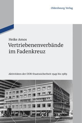 Heike Amos - Vertriebenenverbände im Fadenkreuz, Inbunden