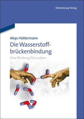 Aloys Hüttermann - Die Wasserstoffbrückenbindung, Inbunden
