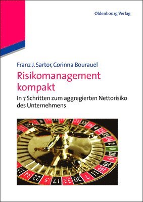 Franz J Sartor, Corinna Bourauel, Franz J. Sartor - Risikomanagement kompakt, Inbunden