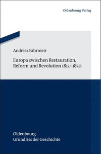 bokomslag Europa Zwischen Restauration, Reform Und Revolution 1815-1850