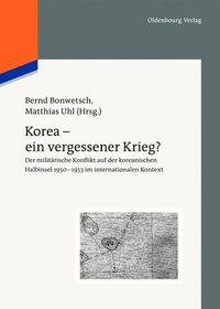 bokomslag Korea - ein vergessener Krieg?