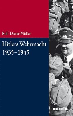 Hitlers Wehrmacht 1935-1945 1