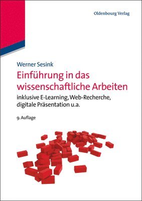 Werner Sesink - Einführung in Das Wissenschaftliche Arbeiten: Inklusive E-Learning, Web-Recherche, Digitale Präsentation U.A., Inbunden