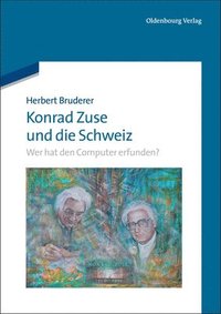 bokomslag Konrad Zuse Und Die Schweiz
