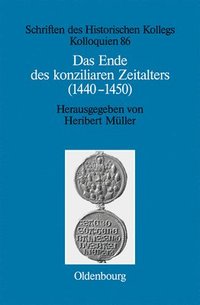 bokomslag Das Ende des konziliaren Zeitalters (1440-1450)