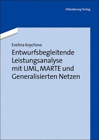 bokomslag Entwurfsbegleitende Leistungsanalyse mit UML, MARTE und Generalisierten Netzen