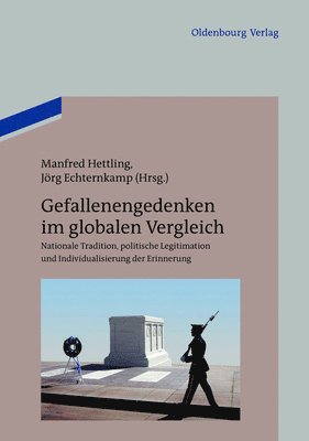 Manfred Hettling, Jörg Echternkamp - Gefallenengedenken im globalen Vergleich, Inbunden