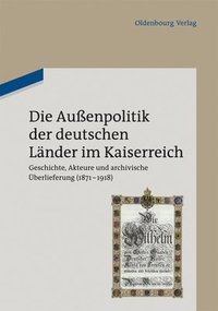 bokomslag Die Auenpolitik der deutschen Lnder im Kaiserreich