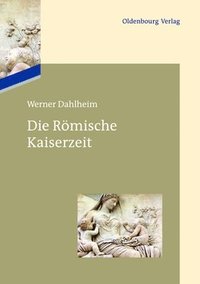 bokomslag Die Rmische Kaiserzeit