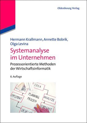 Hermann Krallmann, Annette Bobrik, Olga Levina - Systemanalyse im Unternehmen, Inbunden