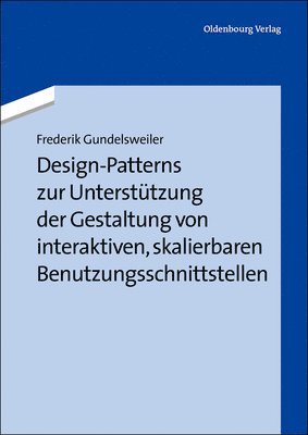 Design-Patterns Zur Untersttzung Der Gestaltung Von Interaktiven, Skalierbaren Benutzungsschnittstellen 1