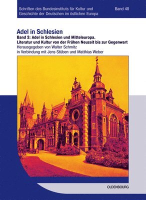 Walter Schmitz - Adel in Schlesien Und Mitteleuropa: Literatur Und Kultur Von Der Frühen Neuzeit Bis Zur Gegenwart, Häftad
