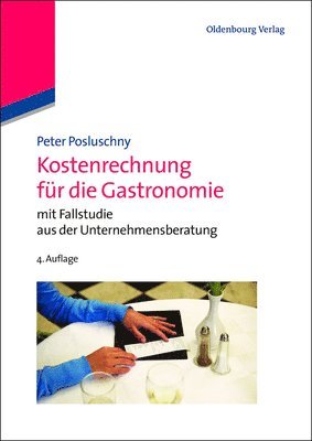 Peter Posluschny - Kostenrechnung für die Gastronomie, Inbunden