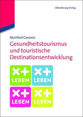 Manfred Cassens - Gesundheitstourismus und touristische Destinationsentwicklung, Inbunden